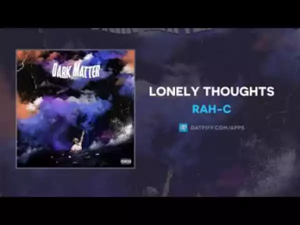 Rah-C - Lonely Thoughts